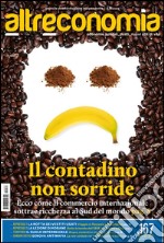 Altreconomia 167 - gennaio 2015: Il contadino non sorride. E-book. Formato EPUB ebook