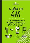 Il libro dei Gas:  Gruppi d'acquisto solidali: come fare la spesa giusta, dalla “a” al Km zero . E-book. Formato EPUB ebook di Massimo Acanfora