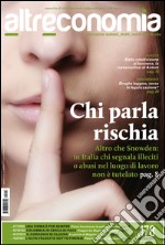 Chi parla rischiaAltro che Snowden: in Italia chi segnala illeciti o abusi nel luogo di lavoro non e` tutelato. E-book. Formato EPUB ebook