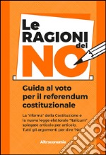 Le ragioni del NO: Guida al voto per il referendum costituzionale. E-book. Formato EPUB ebook