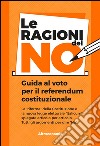 Le ragioni del NO: Guida al voto per il referendum costituzionale. E-book. Formato EPUB ebook