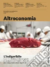 Altreconomia 208 - Ottobre 2018: L'indigeribile. E-book. Formato EPUB ebook di AA. VV.