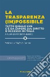 La trasparenza (im)possibiletutto quello che  c’è da sapere sul diritto d’accesso in Italia. E-book. Formato EPUB ebook