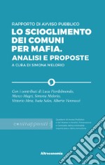 Rapporto di Avviso Pubblico. Lo scioglimento dei Comuni per mafia. Analisi e proposte . E-book. Formato EPUB ebook