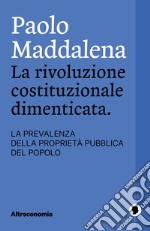 La rivoluzione costituzionale dimenticata. La prevalenza della proprietà pubblica del popolo. E-book. Formato EPUB