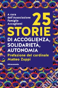 25 storiedi accoglienza, solidarietà e autonomia. E-book. Formato EPUB ebook