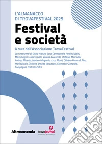 L’Almanacco di TrovaFestival 2025. Festival e società. E-book. Formato EPUB ebook