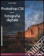Photoshop CS6 per la fotografia digitale. E-book. Formato PDF