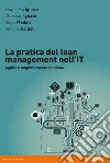 La pratica del lean management nell'IT. Agilità e miglioramento continuo. E-book. Formato EPUB ebook di Ignace Medina