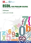 ECDL for problem solving. Per le discipline economico-aziendali. E-book. Formato PDF ebook