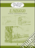 Arte e Tecnica del Disegno - 2 - Il paesaggio: Tecniche, composizione e metodi. E-book. Formato Mobipocket ebook