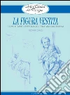 Arte e Tecnica del Disegno - 4 - La figura vestita. E-book. Formato EPUB ebook di Giovanni Civardi