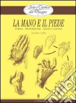 Arte e Tecnica del Disegno - 5 - La mano e il piede. E-book. Formato EPUB ebook