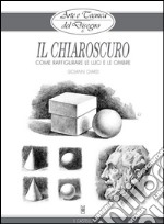 Arte e Tecnica del Disegno - 6 - Il chiaroscuro. E-book. Formato Mobipocket ebook