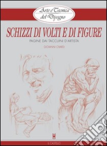 Arte e Tecnica del Disegno - 8 - Schizzi di volti e figure. E-book. Formato Mobipocket ebook di Giovanni Civardi