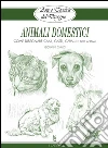 Arte e Tecnica del Disegno - 10 - Animali domestici. E-book. Formato Mobipocket ebook di Giovanni Civardi