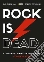 Rock is deadIl libro nero sui misteri della musica. Con nuove storie. E-book. Formato EPUB ebook