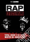 Rap criminaleTupac, Biggie e gli altri martiri del gangsta rap. E-book. Formato EPUB ebook