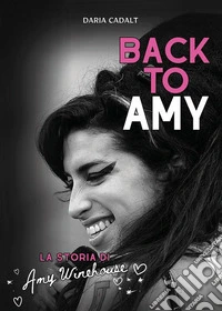 Back to AmyLa storia di Amy Winehouse. E-book. Formato EPUB ebook