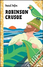 Robinson Crusoe: Le grandi storie per ragazzi. E-book. Formato EPUB ebook