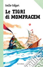 Le tigri di Mompracem: Le grandi storie per ragazzi. E-book. Formato EPUB ebook