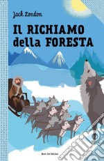 Il richiamo della foresta: Le grandi storie per ragazzi. E-book. Formato EPUB ebook