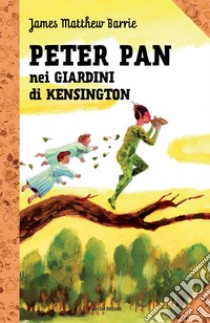 Peter Pan e i giardini di Kensington: Le grandi storie per ragazzi. E-book. Formato EPUB ebook di Annalisa Strada