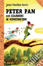 Peter Pan e i giardini di Kensington: Le grandi storie per ragazzi. E-book. Formato EPUB ebook