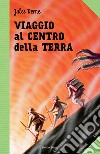 Viaggio al centro della terra: Le grandi storie per ragazzi. E-book. Formato EPUB ebook di Jules  Verne