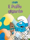 Il puffo gigante. I puffi. E-book. Formato EPUB ebook