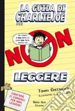 La guida di Charlie Joe per non leggere. E-book. Formato PDF