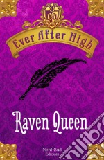 Ever After High - Raven Queen: Il libro dei destini. E-book. Formato PDF