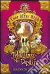 Ever After high - Il libro dei destini. E-book. Formato EPUB ebook di Shannon Hale