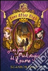 Ever After High - La più malvagia del Reame. E-book. Formato EPUB ebook di Shannon Hale
