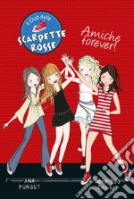 Scarpette rosse amiche forever. E-book. Formato EPUB ebook