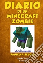 Diario di un Minecraft Zombie. Panico a scuola. E-book. Formato EPUB ebook