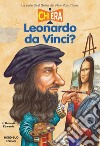 Chi era Leonardo da Vinci?. E-book. Formato EPUB ebook