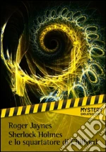 Sherlock Holmes e lo squartatore di Chilford. E-book. Formato EPUB