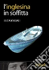 L'inglesina in soffitta. E-book. Formato EPUB ebook