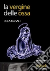 La vergine delle ossa. E-book. Formato EPUB ebook