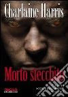 Morto stecchito. E-book. Formato EPUB ebook
