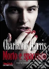 Morto e spacciato. E-book. Formato EPUB ebook