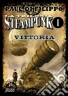 La Trilogia Steampunk: Vittoria. E-book. Formato EPUB ebook