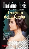 Il segreto della tomba. E-book. Formato EPUB ebook