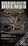 Sherlock Holmes in Italia. E-book. Formato EPUB ebook