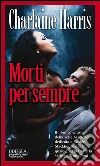 Morti per sempre. E-book. Formato EPUB ebook