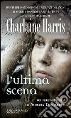 L' ultima scena. E-book. Formato EPUB ebook