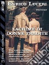 Lacrime di donne tradite. E-book. Formato EPUB ebook di Enrico Luceri