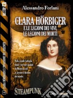 Clara Hörbiger e le legioni dei vivi, le legioni dei morti: Clara Hörbiger 6. E-book. Formato EPUB ebook