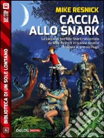 Caccia allo Snark. E-book. Formato EPUB